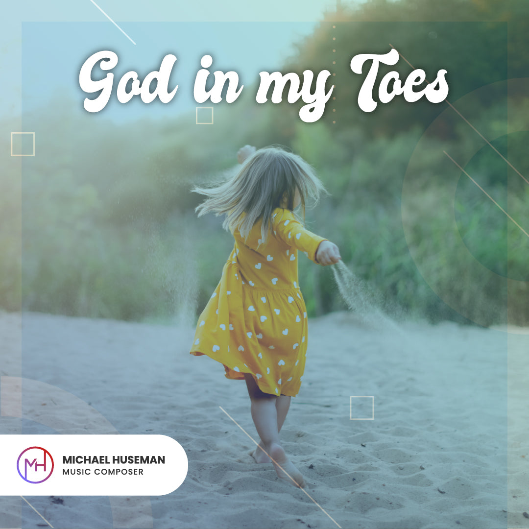 God in my Toes